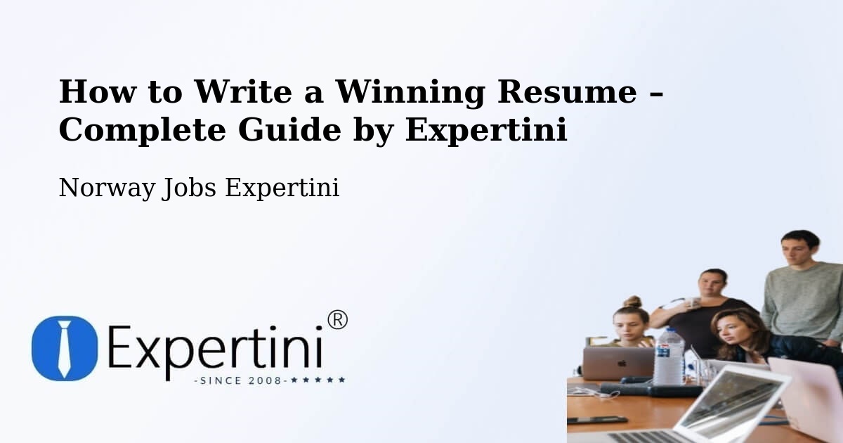 Resume Writing Guide for Job Seekers – Hol - Hol, Norway Jobs Expertini